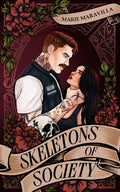 Skeletons of Society: A Toxic Paradise Novel by Marie Maravilla Book 1 of 3: Toxic Paradise