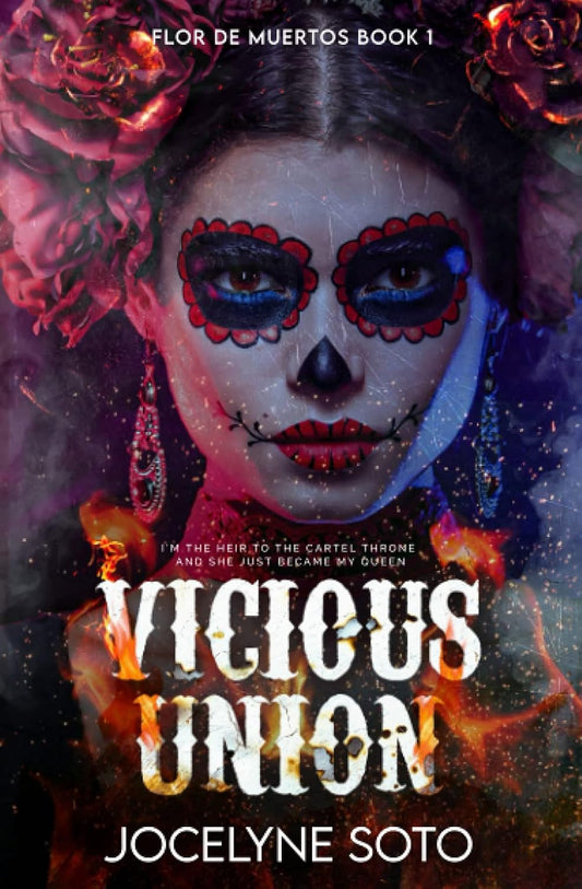 Vicious Union: A Cartel Romance (Flor de Muertos Series)
