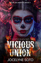 Vicious Union: A Cartel Romance (Flor de Muertos Series)