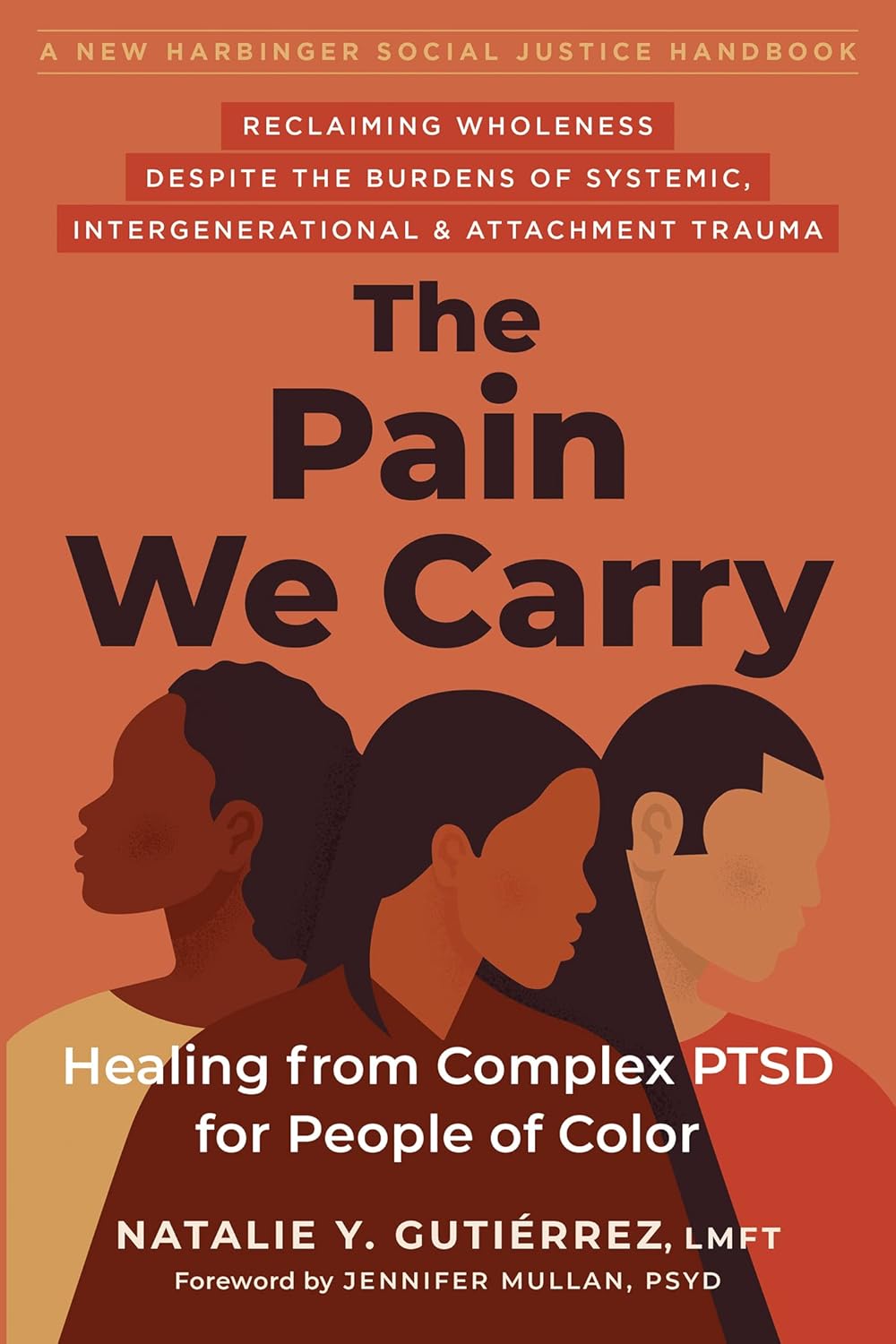 The Pain We Carry: Healing from Complex Ptsd for People of Color by Natalie Y. Gutiérrez LMFT