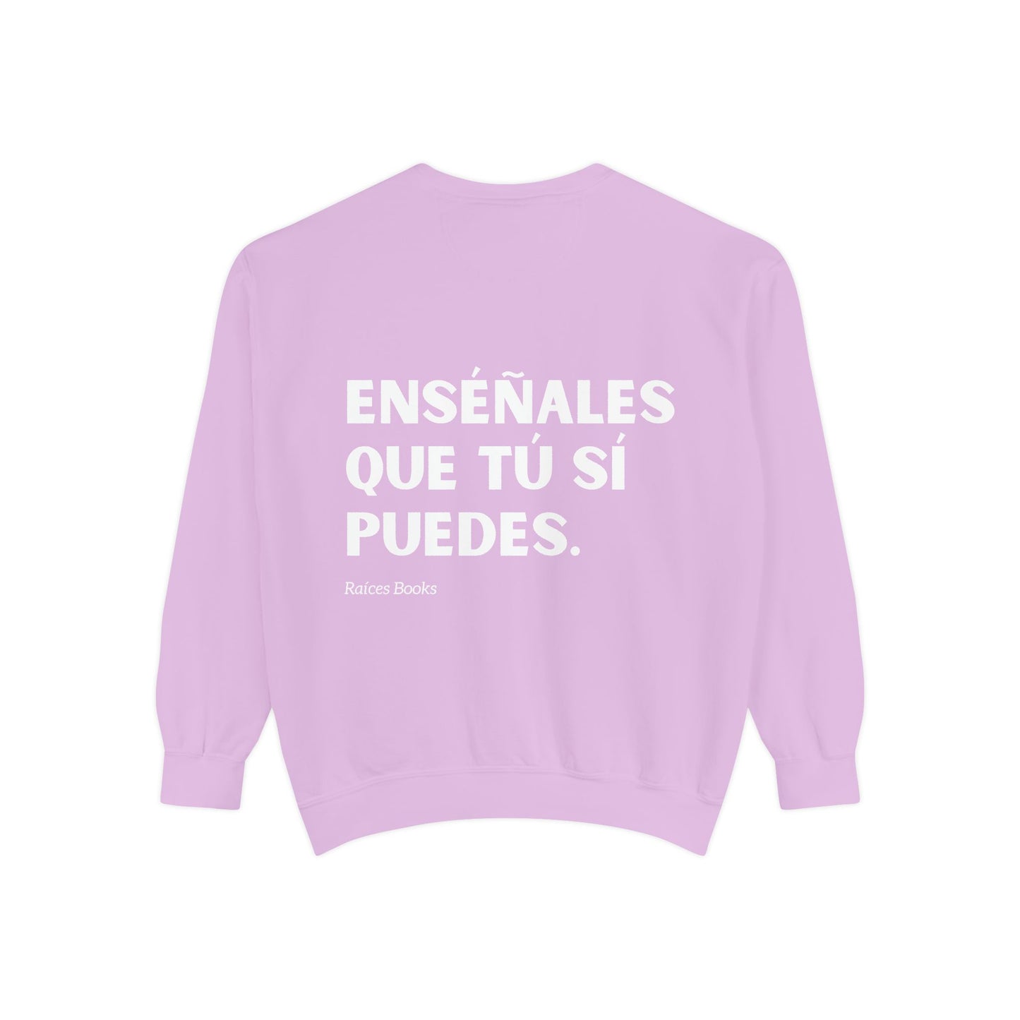 Garment-Dyed Sweatshirt - Show Them That You Can