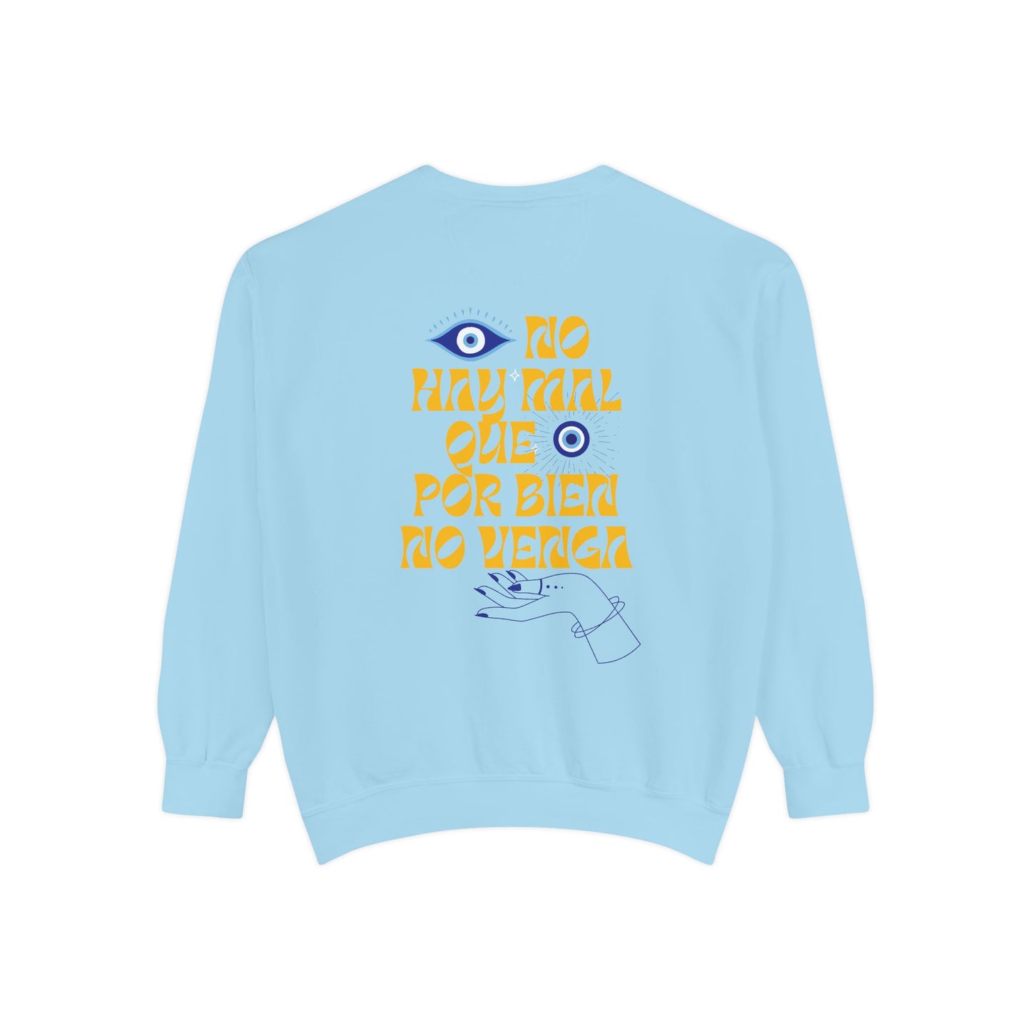 No Hay Mal Unisex Sweatshirt – Ojo Design
