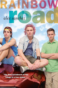 Rainbow Road (Rainbow Trilogy Book 3) by Alex Sanchez