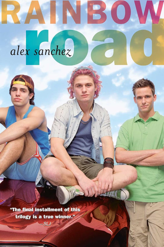 Rainbow Road (Rainbow Trilogy Book 3) by Alex Sanchez