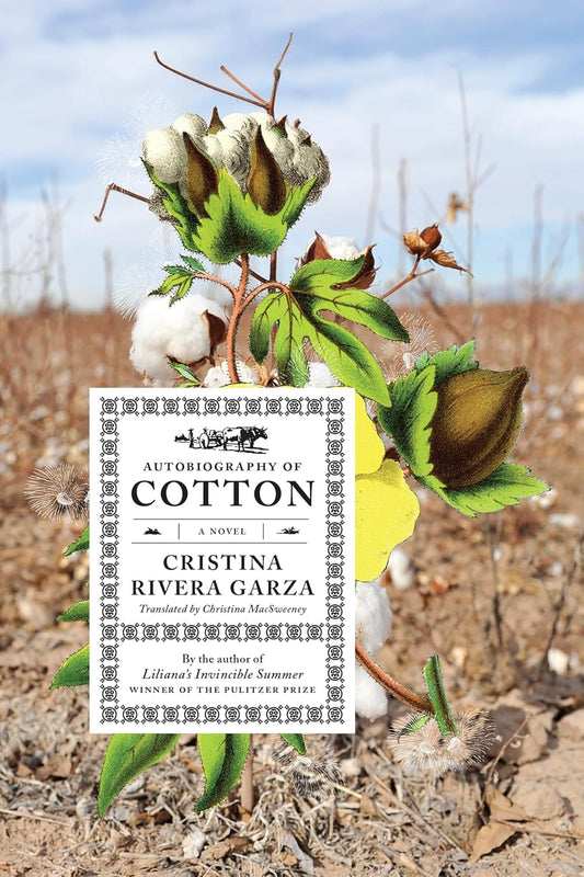 Autobiography of Cotton: A Novel by Cristina Rivera Garza
