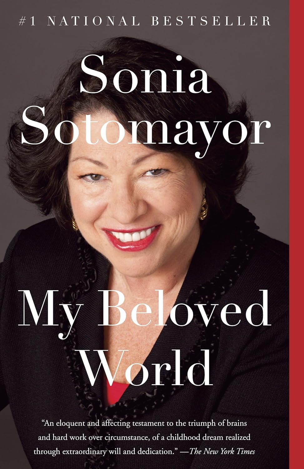 My Beloved World (A memoir) by Sonia Sotomayor