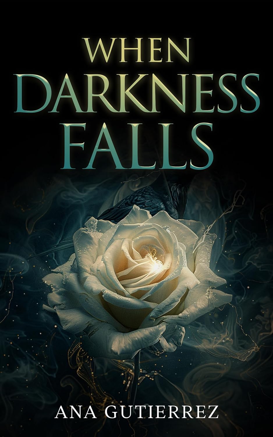 When Darkness Falls by Ana Gutierrez