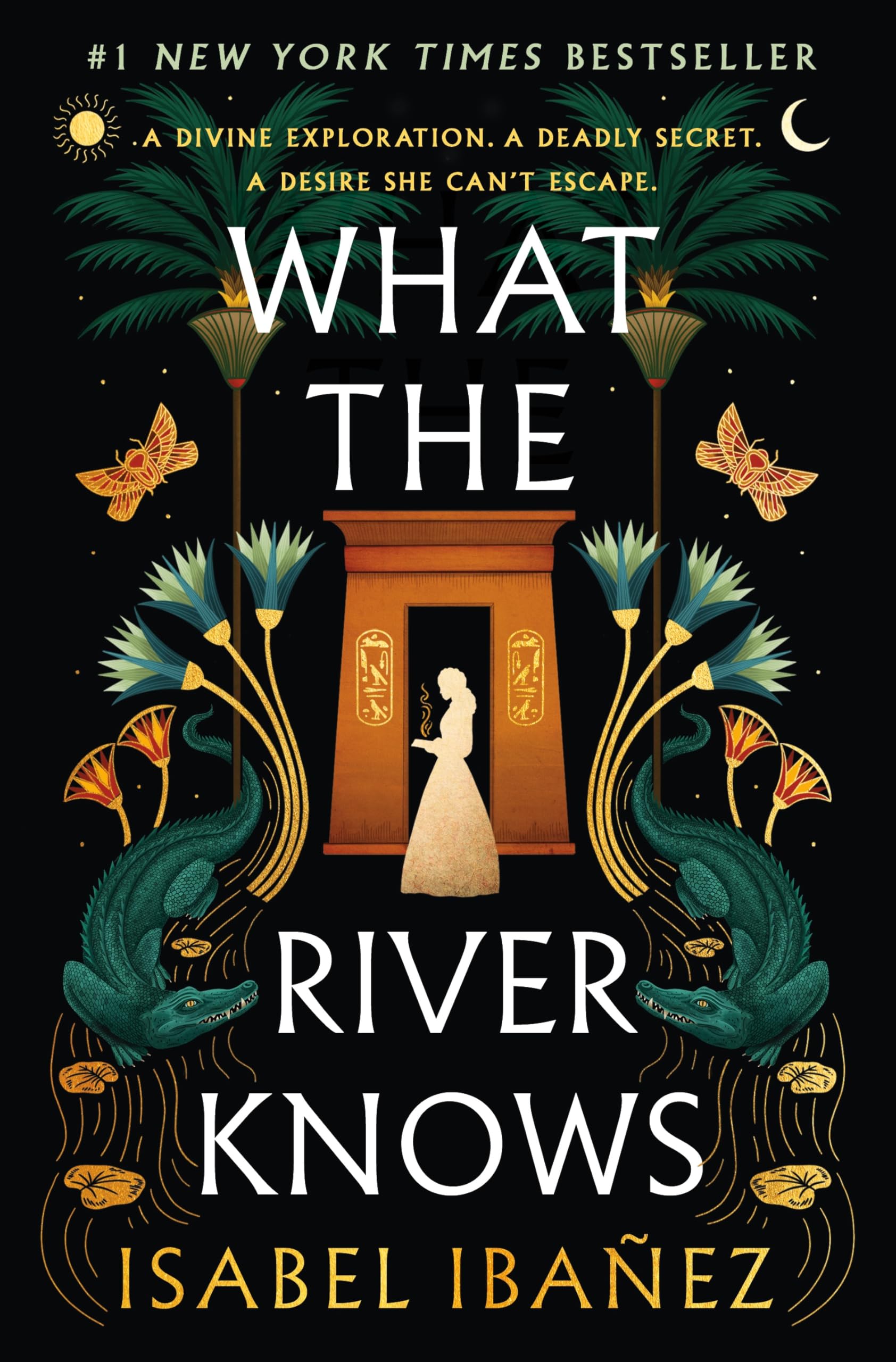 What the River Knows (Secrets of the Nile #1) by Isabel Ibañez
