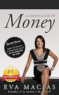 A Latina's Guide to Money by Eva Macias