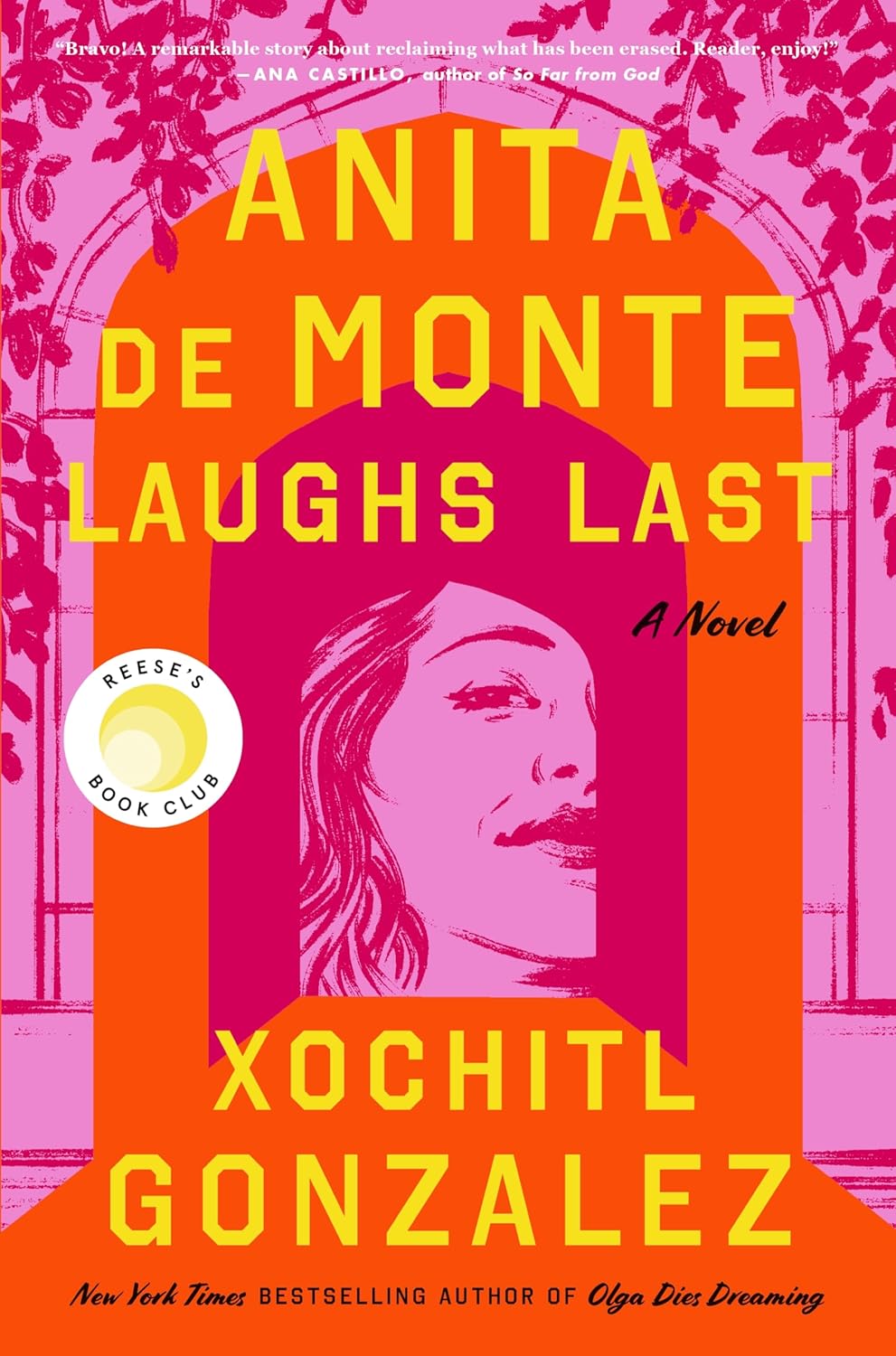 Anita de Monte Laughs Last: Reese's Book Club Pick (a Novel) by Xochitl Gonzalez
