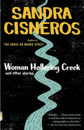 Woman Hollering Creek and Other Stories: And Other Stories by Sandra Cisneros
