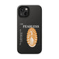 Fearless Impact-Resistant Phone Case, Protective Cover, Inspirational Gift, Unique Design, Motivational Cell Phone Case