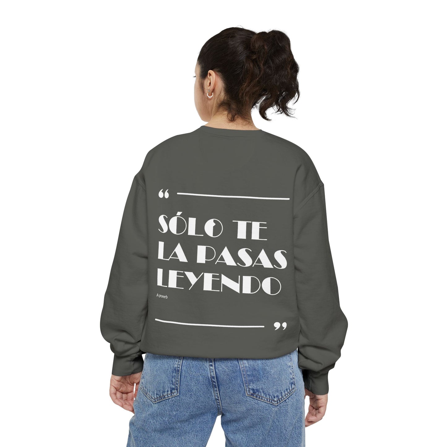 Solo Te La Pasas Leyendo Crewneck Sweatshirt