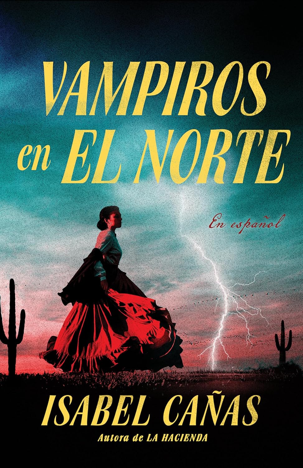 Vampires of El Norte by Isabel Cañas