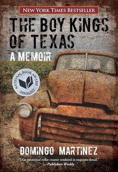 Boy Kings of Texas: A Memoir by Domingo Martinez