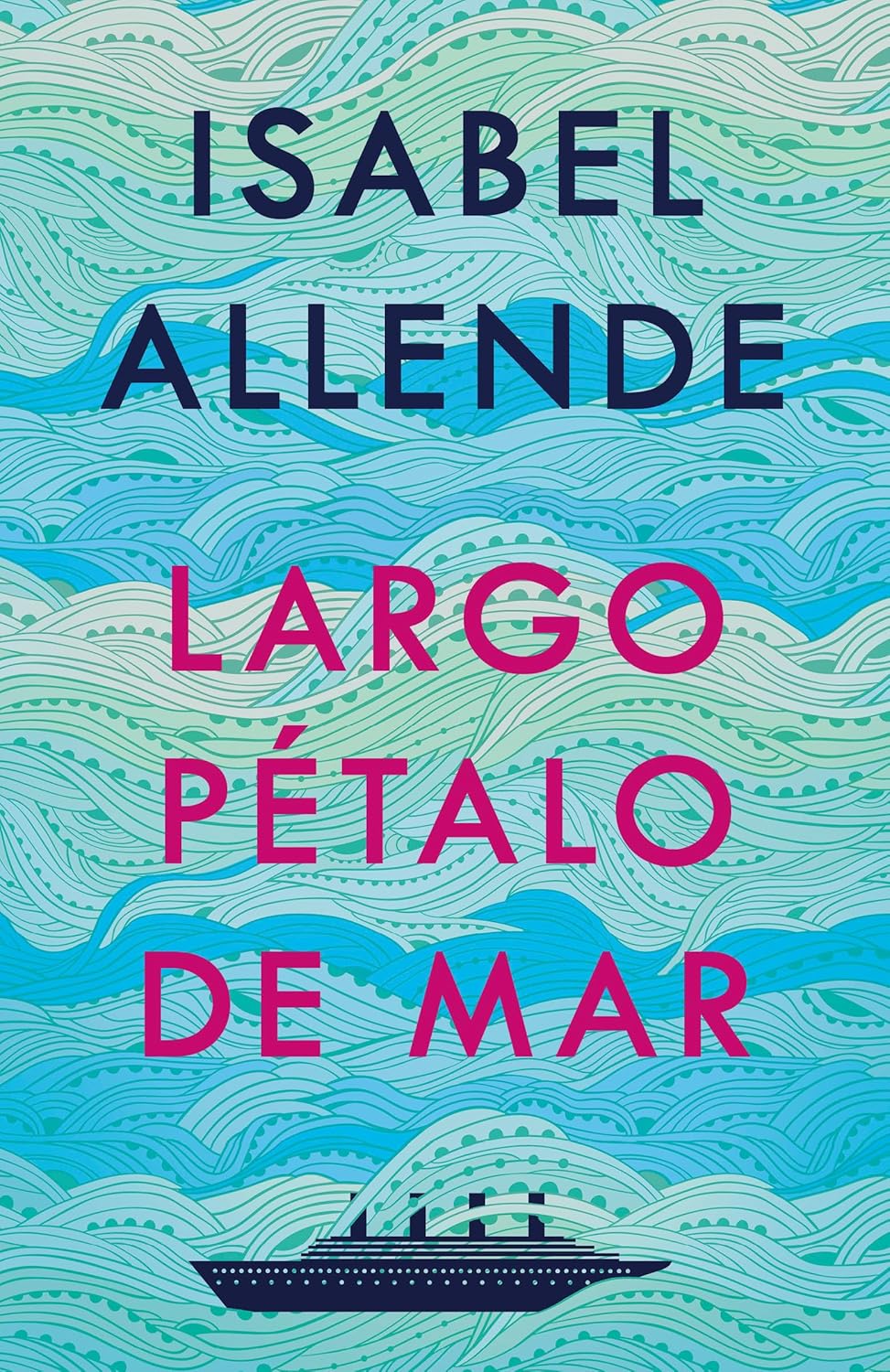 A Long Petal of the Sea by Isabel Allende