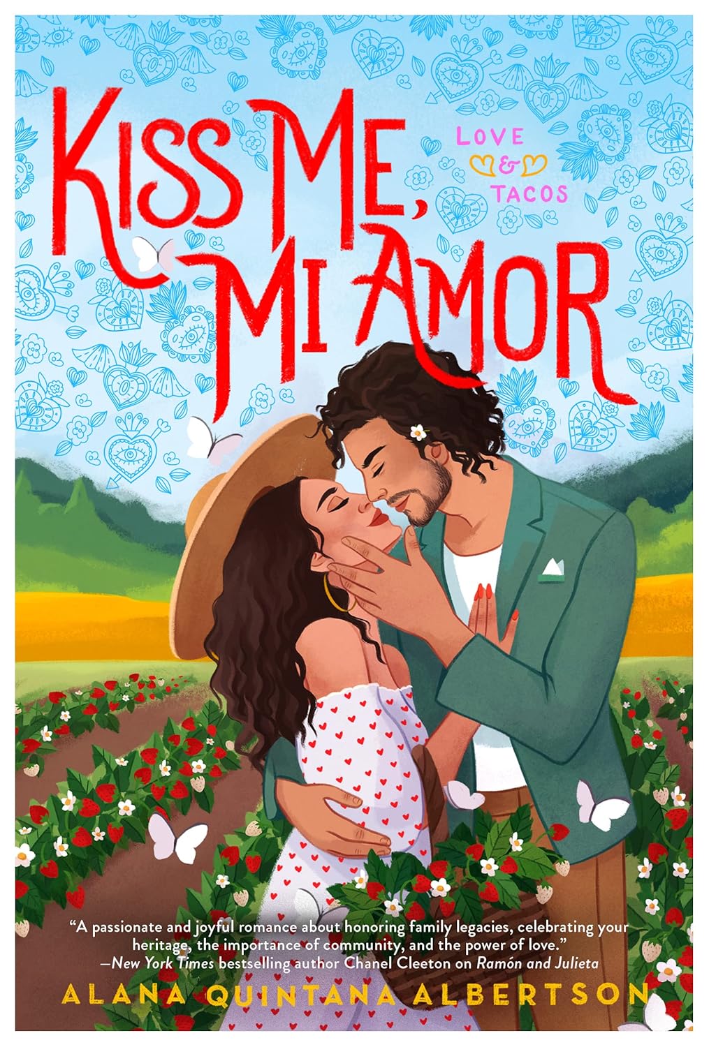 Kiss Me, Mi Amor (Love & Tacos) by Alana Quintana Albertson (Book 2 of 3)