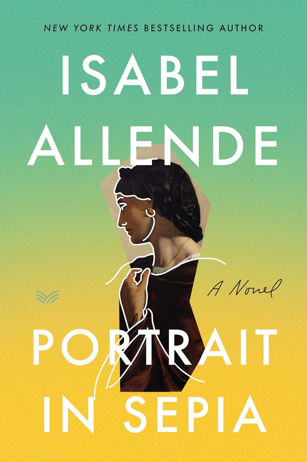 Portrait in Sepia: A Novel by Isabel Allende