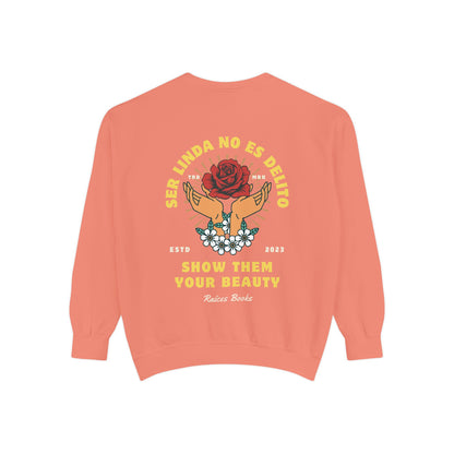 Sweatshirt - Ser Linda No Es Delito with Rose and Hands Design