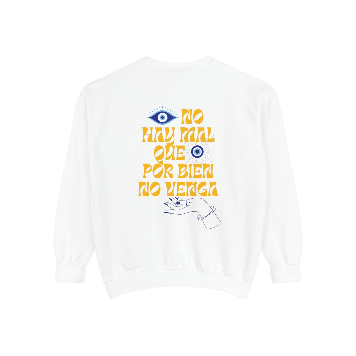 No Hay Mal Unisex Sweatshirt – Ojo Design