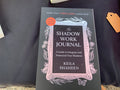 The Shadow Work Journal by Keila Shaheen