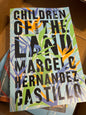 Children of the Land: A Memoir by Marcelo Hernandez Castillo
