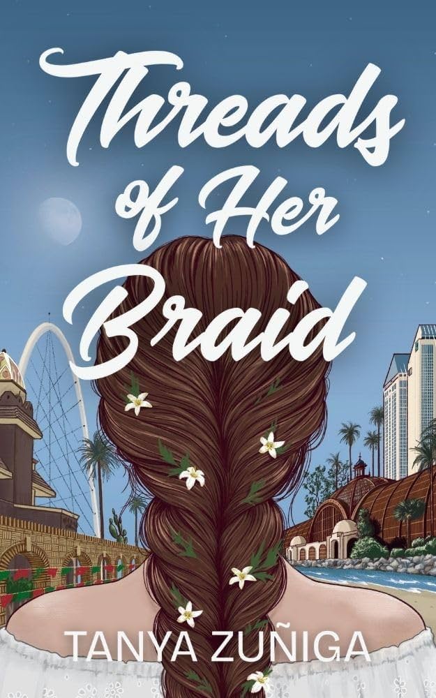 Threads of Her Braid by Tanya Zuñiga