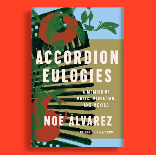 Accordion Eulogies by Noé Álvarez