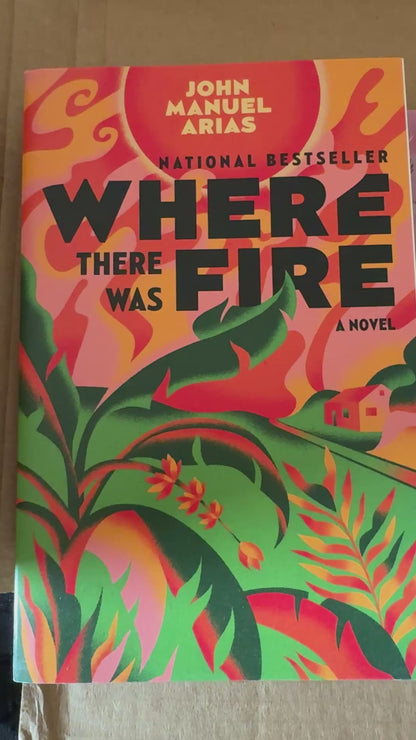 Where There Was Fire by John Manuel Arias